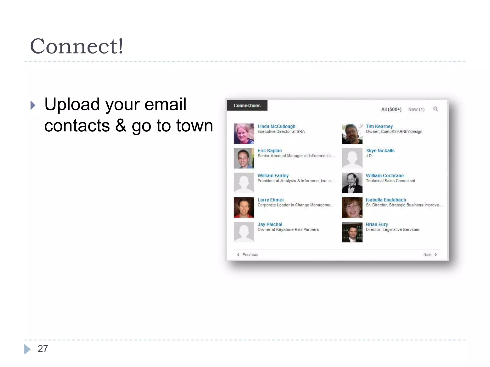 Connect!


Upload your email
contacts & go to town

27

 