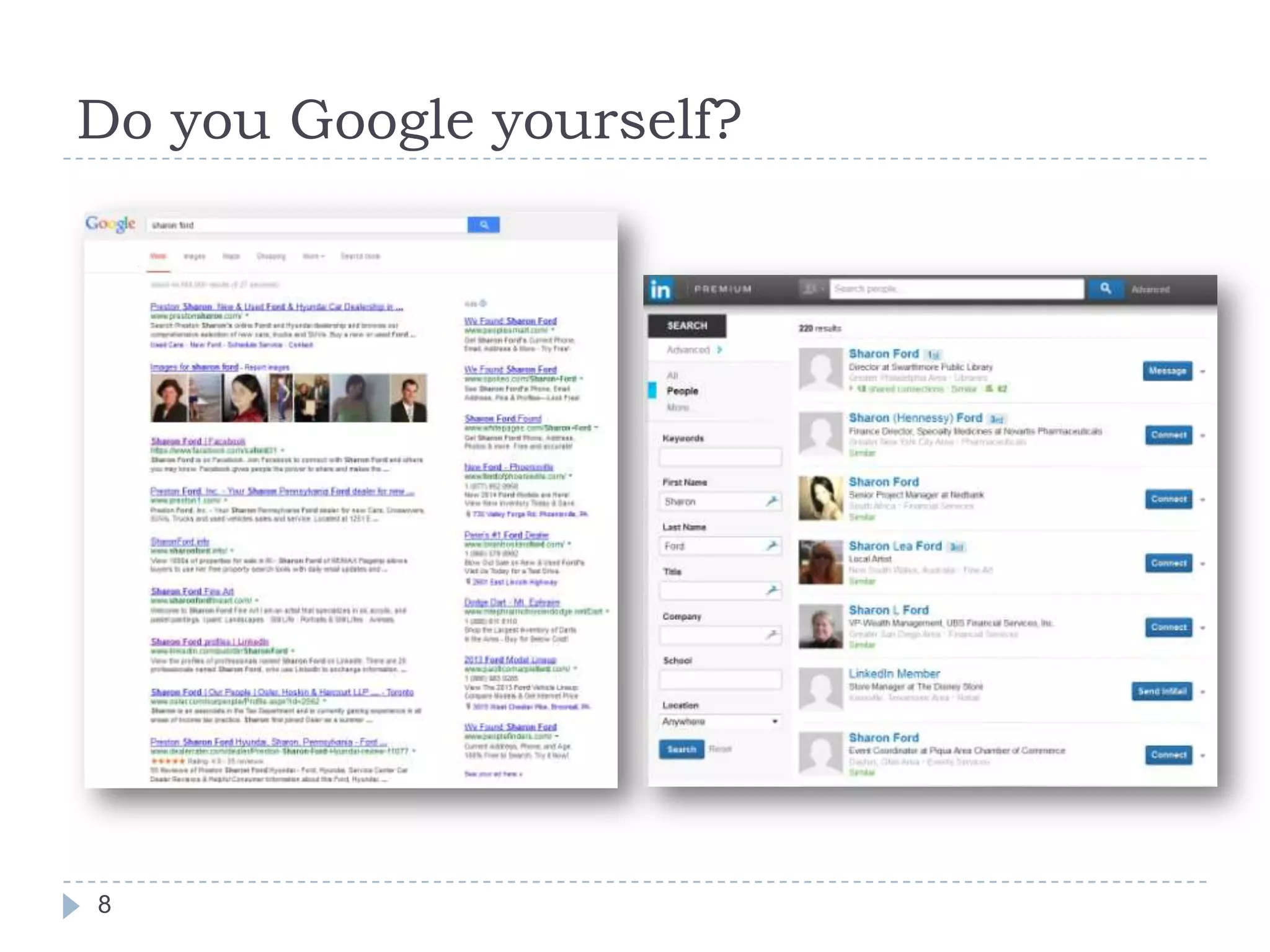 Do you Google yourself?

8

 