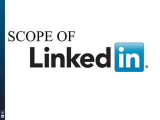 SCOPE OF

 