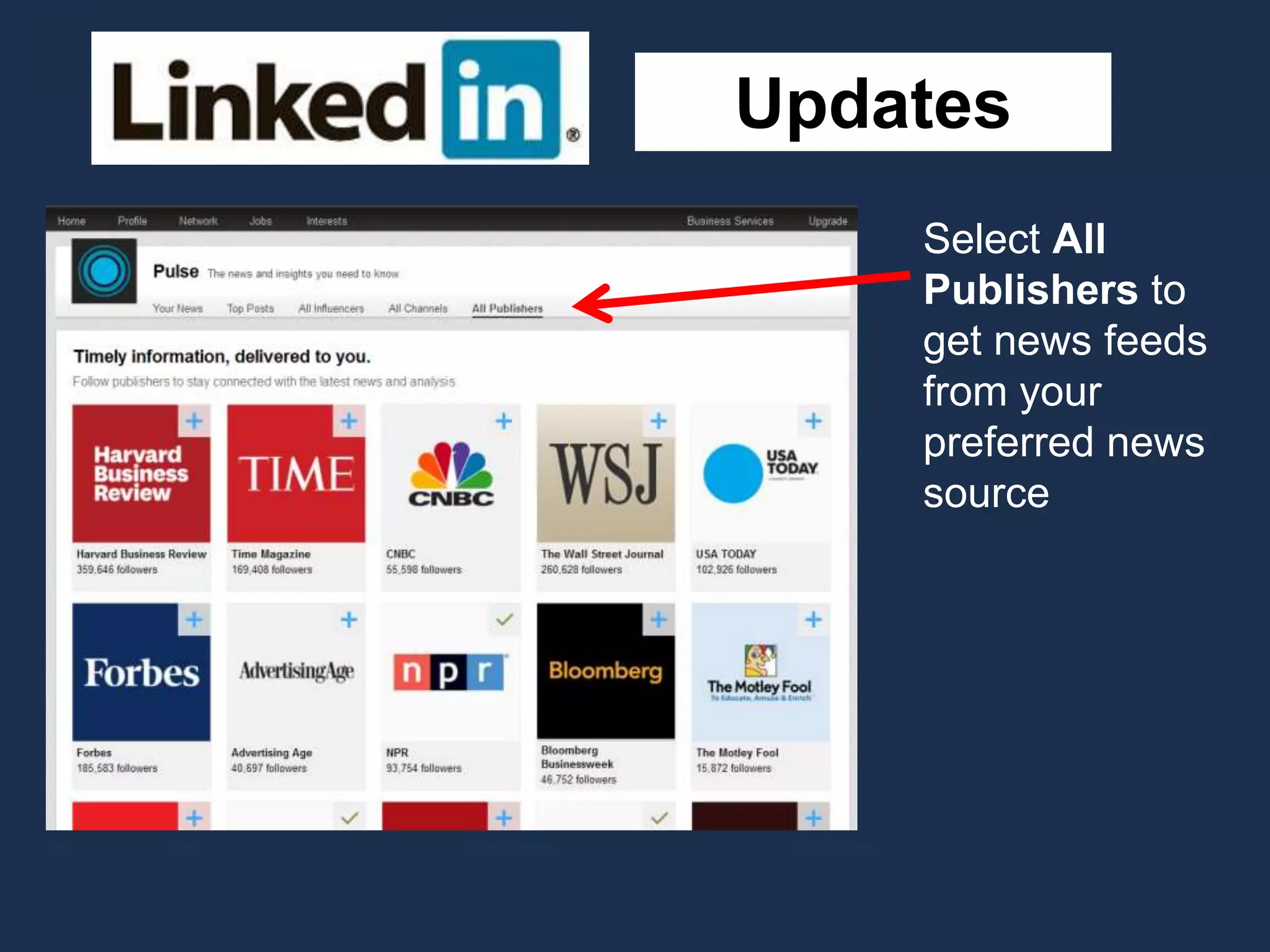 Updates
Select All
Publishers to
get news feeds
from your
preferred news
source
 