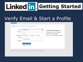 Verify Email & Start a Profile
Profile& Create a profile
Getting Started
 