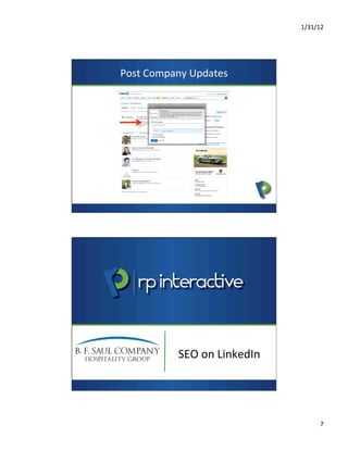 1/31/12	
  
7	
  
Post	
  Company	
  Updates	
  
	
  
	
  
SEO	
  on	
  LinkedIn	
  
 