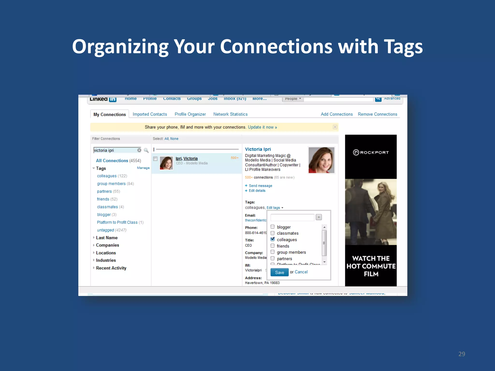Organizing Your Connections with Tags




                                        29
 