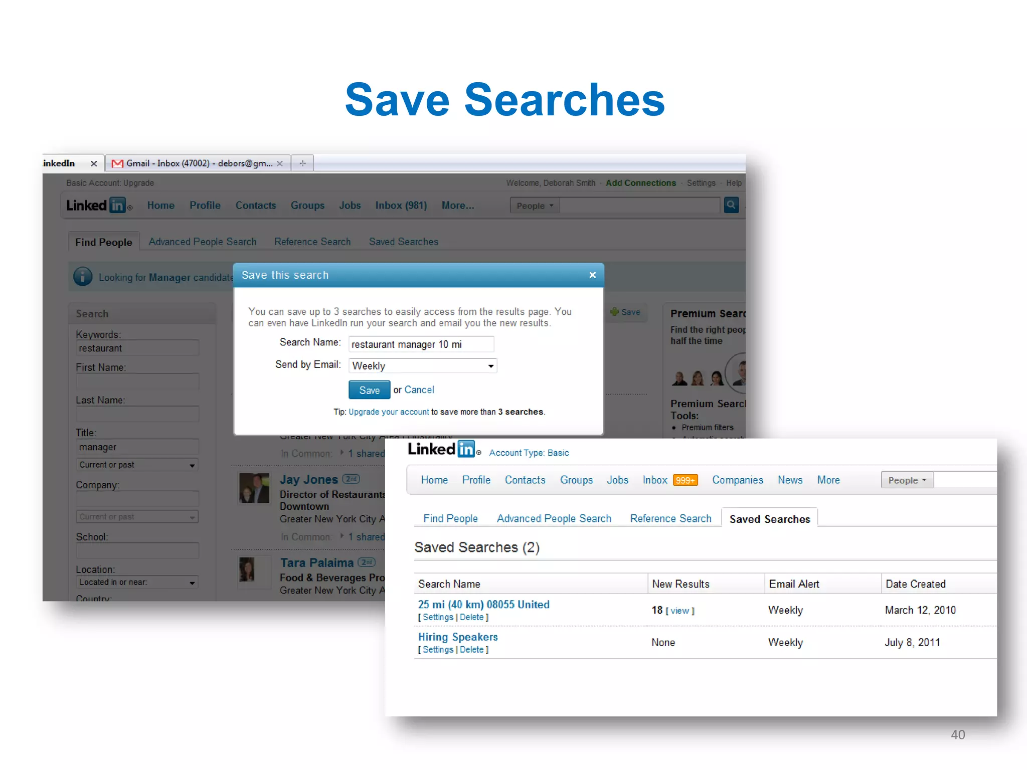 Save Searches




                40
 