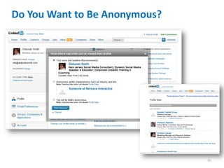 Do You Want to Be Anonymous?




                               11
 