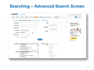 Searching – Advanced Search Screen




                                     38
 