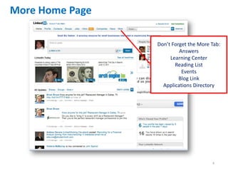 More Home Page

                 Don’t Forget the More Tab:
                          Answers
                      Learning Center
                        Reading List
                           Events
                          Blog Link
                   Applications Directory




                                       8
 
