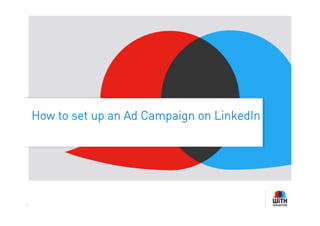 How to set up an Ad Campaign on LinkedIn




3
 
