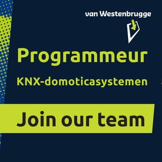 Programmeur
KNX-domoticasystemen
Join our team
 