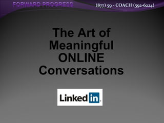 The Art of Meaningful ONLINE Conversations 