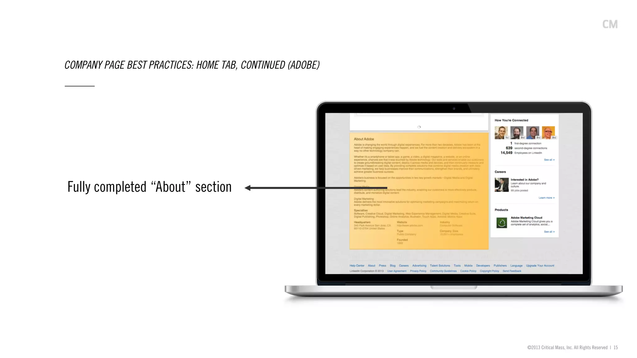 ©2013 Critical Mass, Inc. All Rights Reserved | 15
COMPANY PAGE BEST PRACTICES: HOME TAB, CONTINUED (ADOBE)
Fully completed “About” section
 