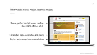 ©2013 Critical Mass, Inc. All Rights Reserved | 17
COMPANY PAGE BEST PRACTICES: PRODUCTS AND SERVICES TAB (ADOBE)
 