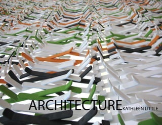 Kathleen Little - Architectural Portfolio