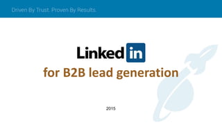 for B2B lead generation
2015
 