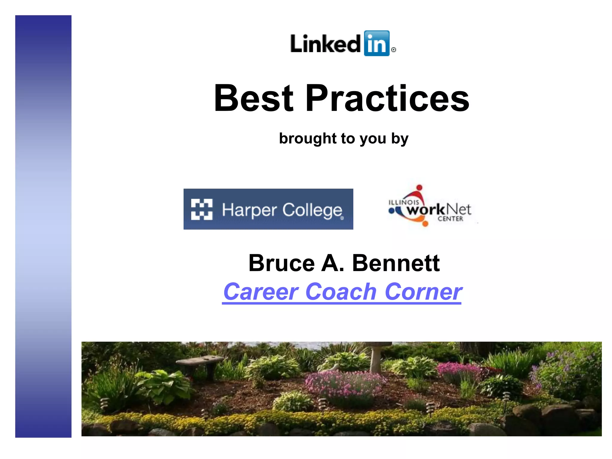 Best Practices
brought to you by
Bruce A. Bennett
Career Coach Corner
 