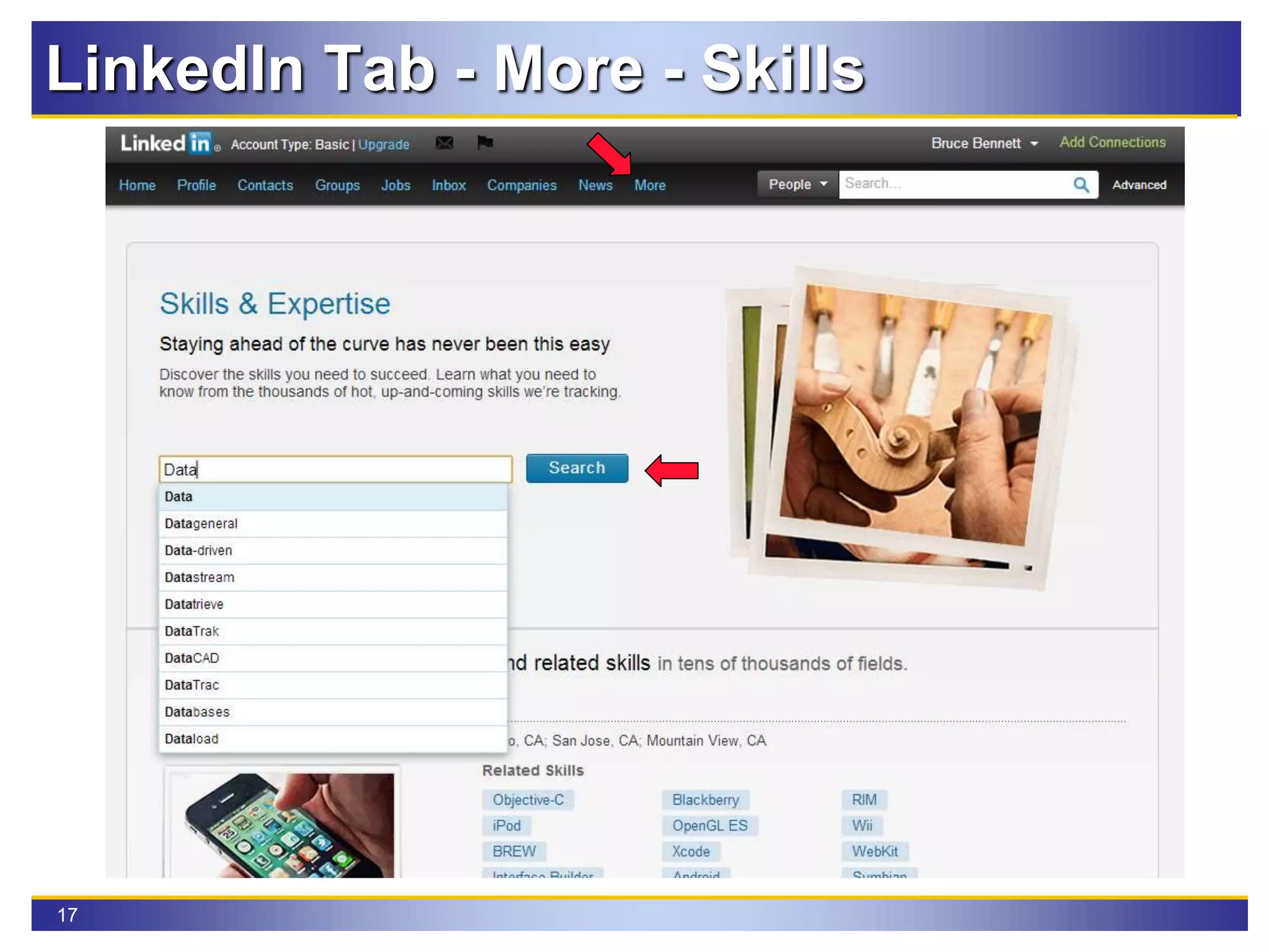 17
LinkedIn Tab - More - Skills
 