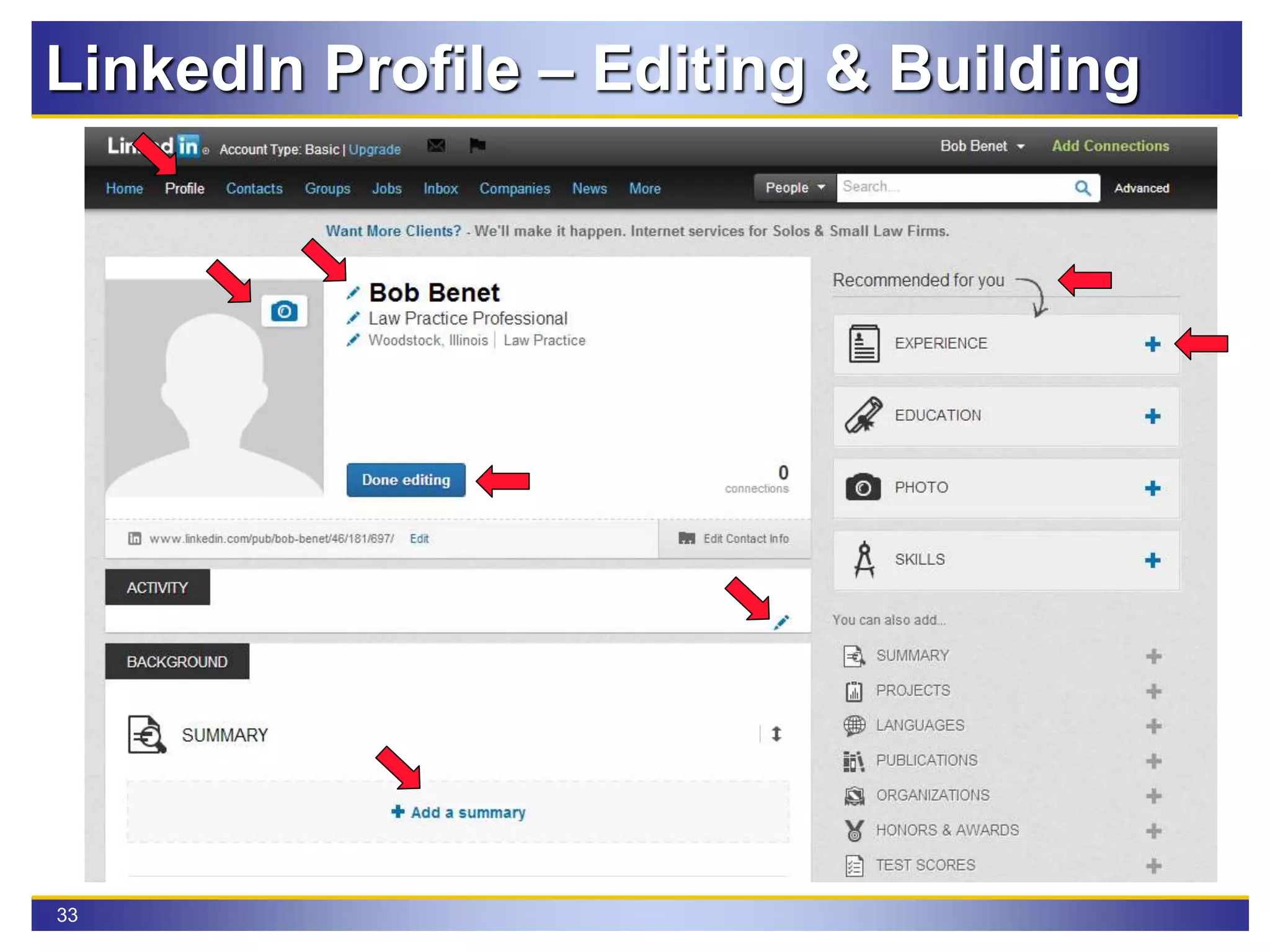 33
LinkedIn Profile – Editing & Building
 