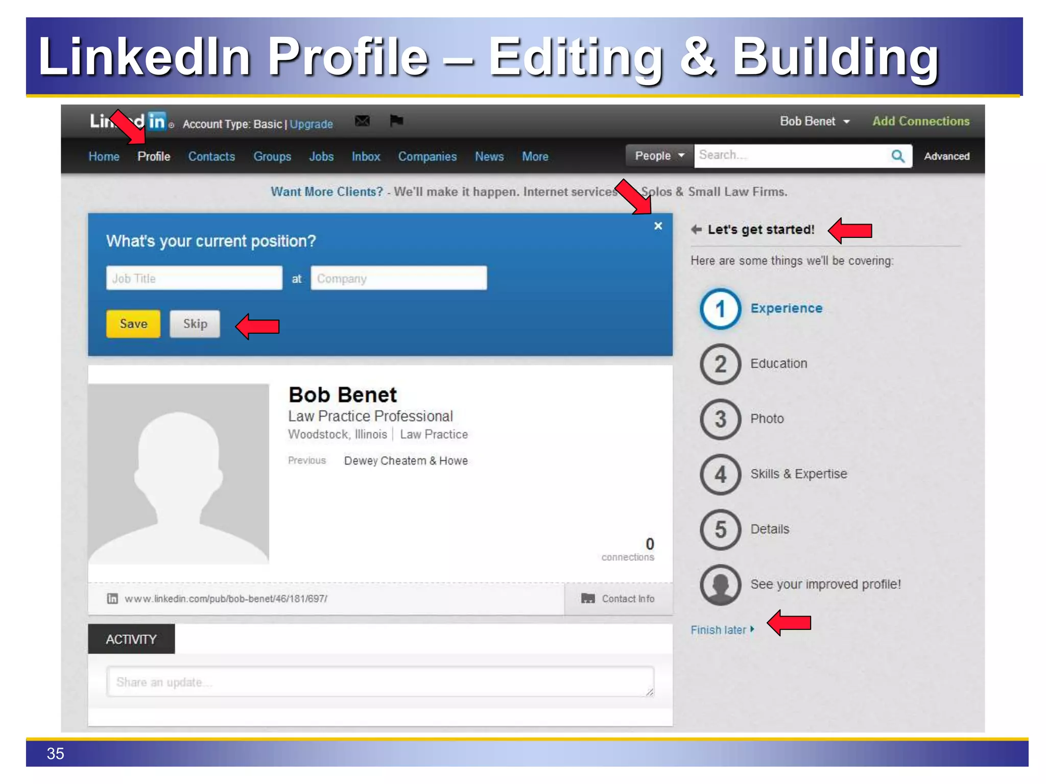35
LinkedIn Profile – Editing & Building
 