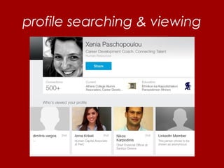 profile searching & viewing
 