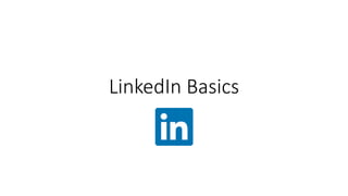 LinkedIn Basics
 