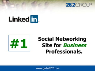 Social Networking Site for  Business  Professionals. #1   
