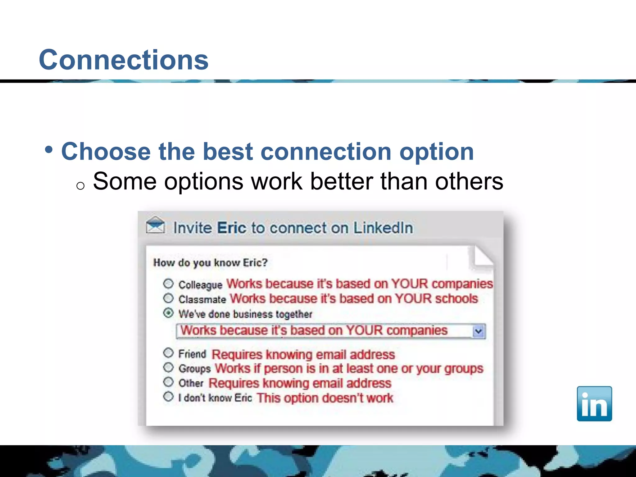 Connections


• Choose the best connection option
  o   Some options work better than others
 