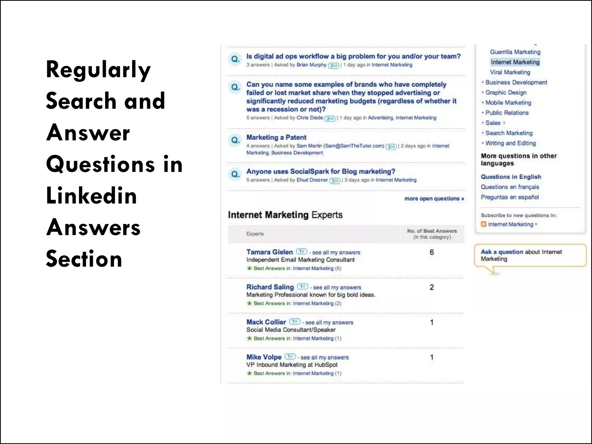 Regularly
Search and
Answer
Questions in
Linkedin
Answers
Section
 