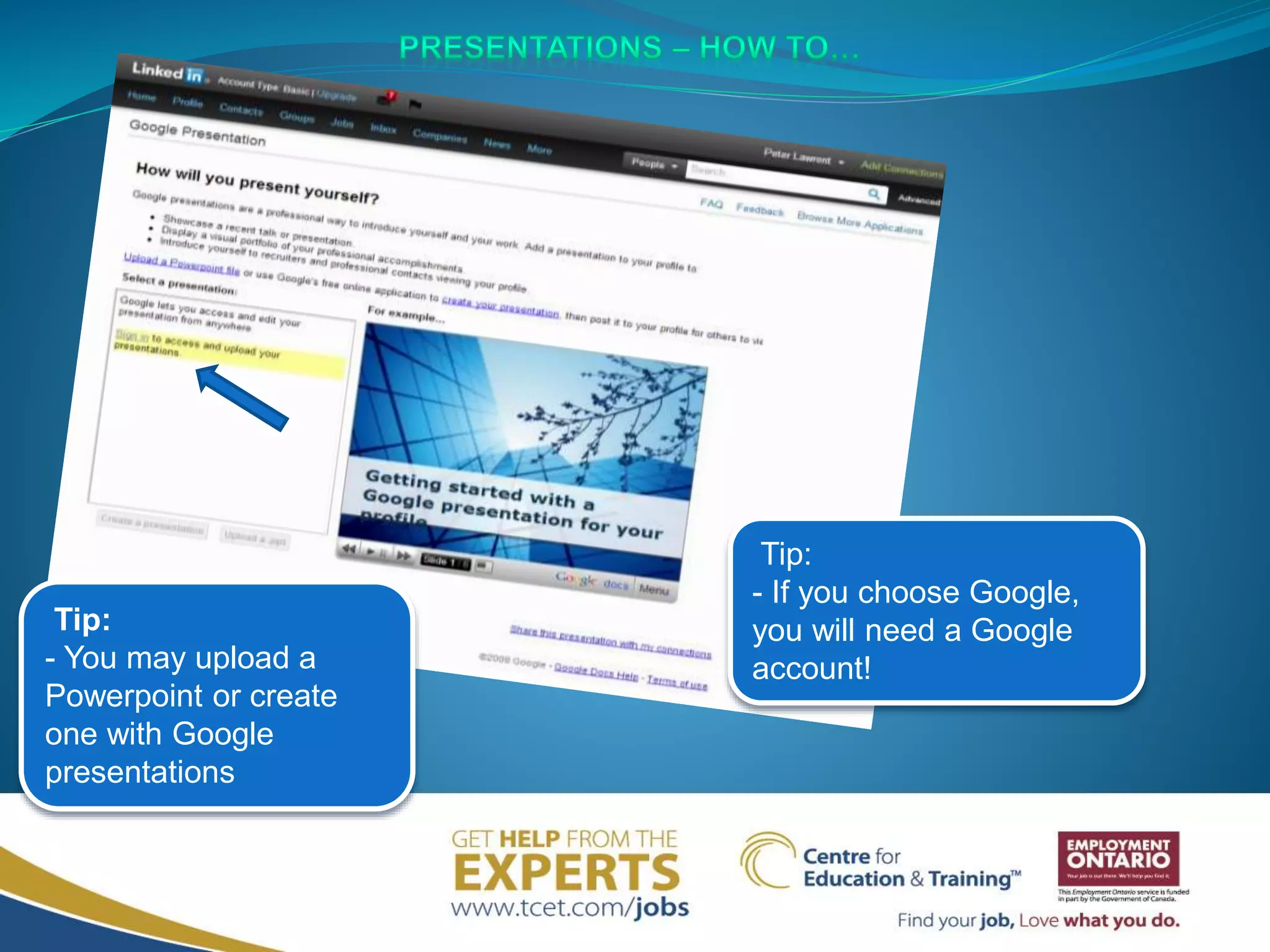 Tip:
- If you choose Google,
you will need a Google
account!
Tip:
- You may upload a
Powerpoint or create
one with Google
presentations
 