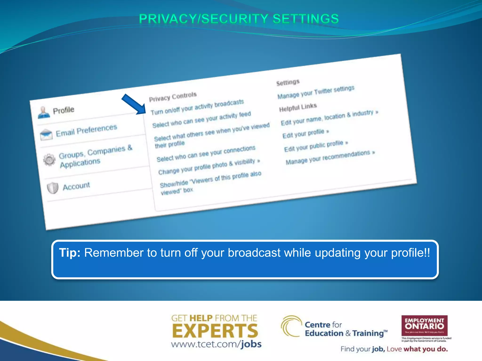 Tip: Remember to turn off your broadcast while updating your profile!!
 
