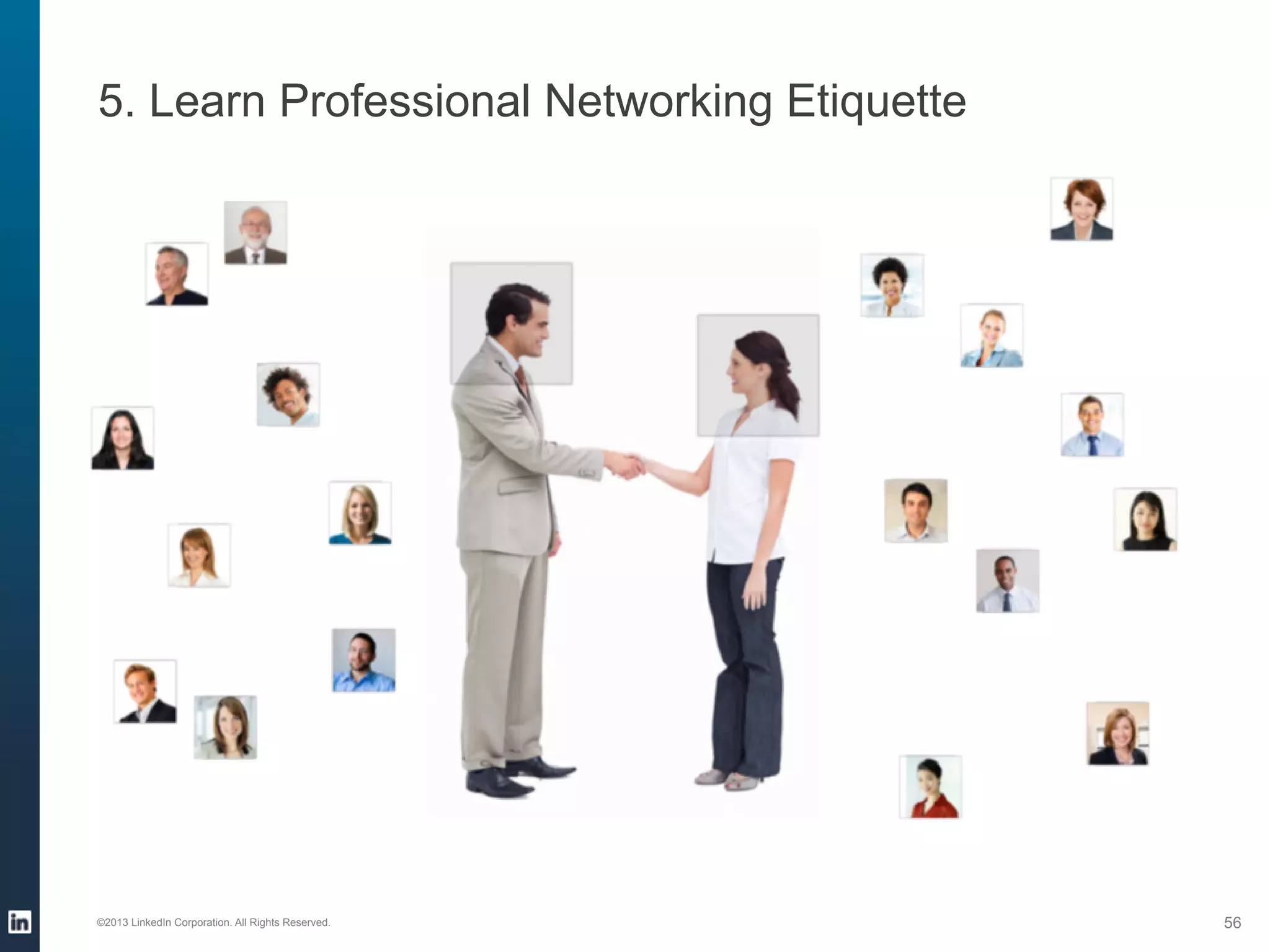 Follow the LinkedIn “Your Career” channel

©2013 LinkedIn Corporation. All Rights Reserved.

 