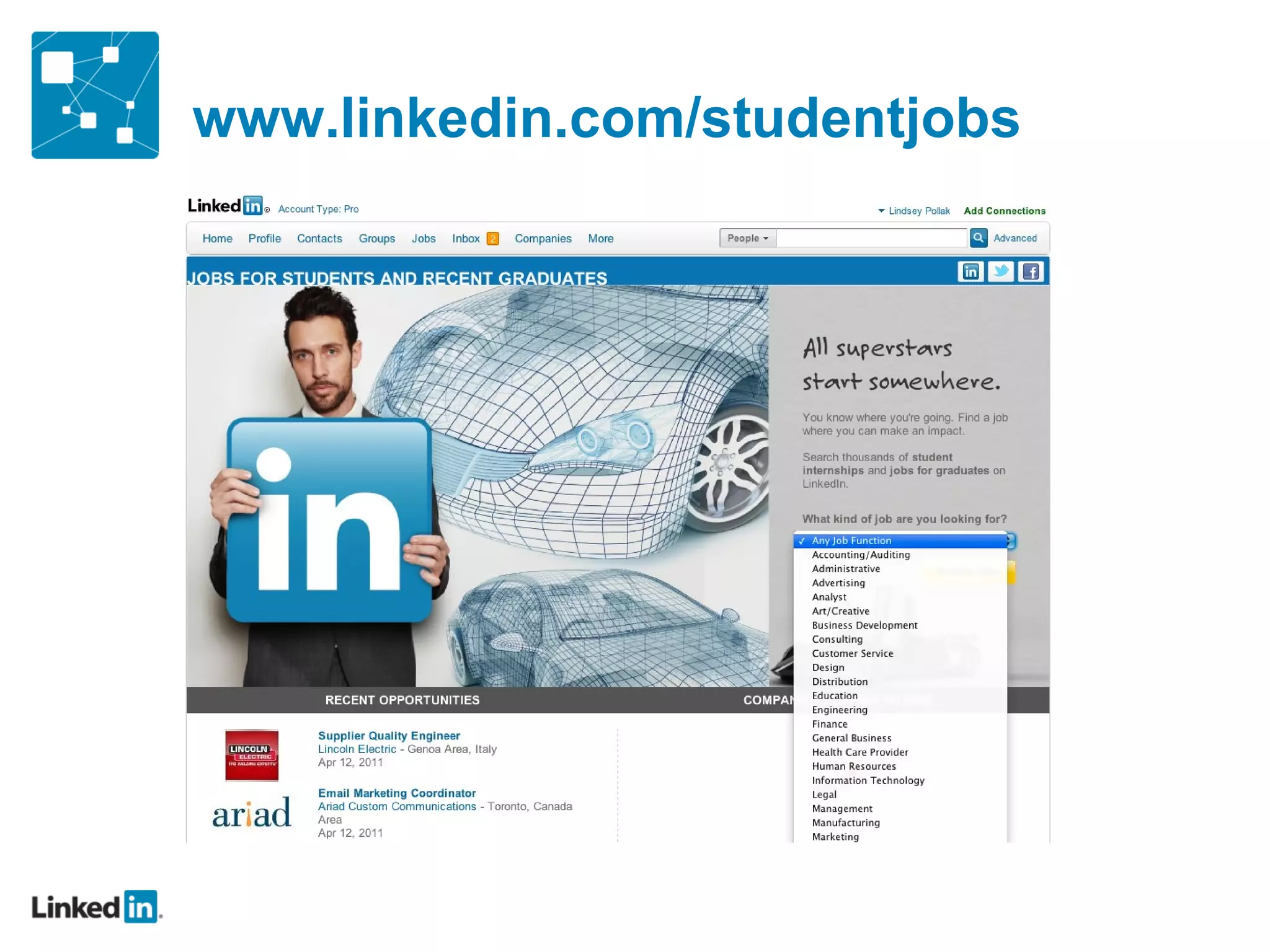 www.linkedin.com/studentjobs
 