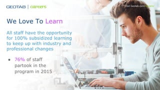 Why You Want to Work @ Geotab