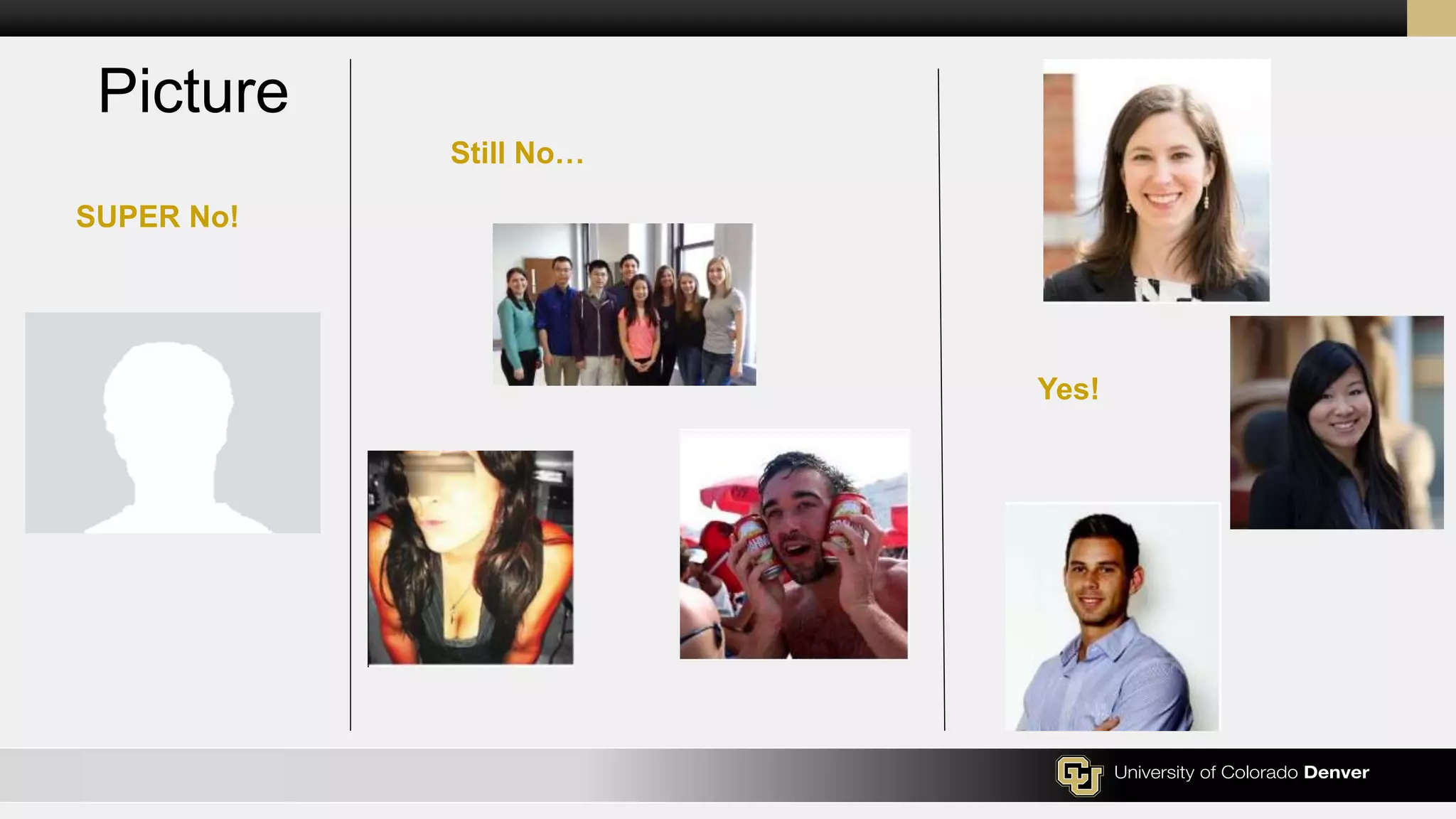 Picture
SUPER No!
Still No…
Yes!
 