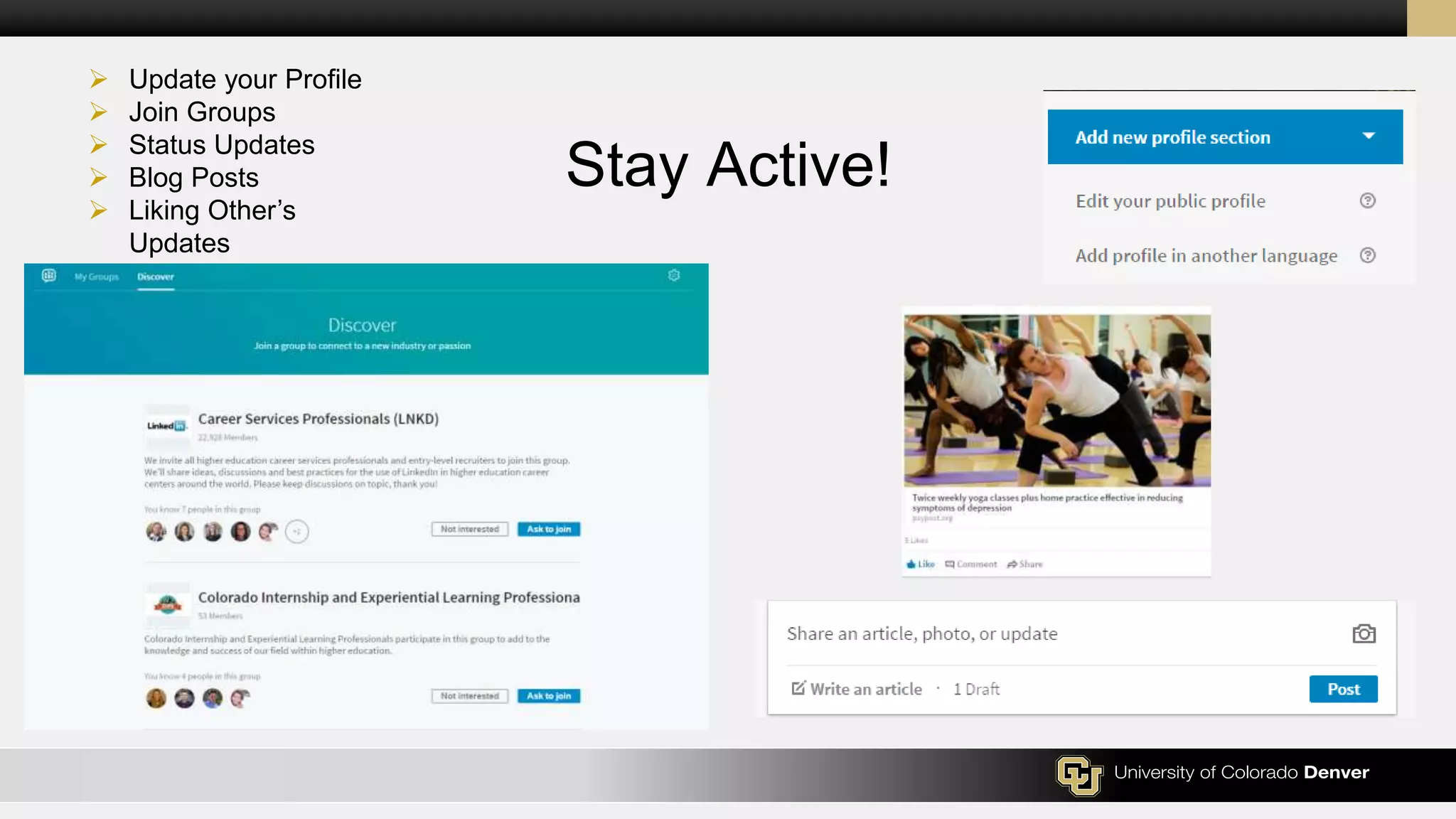 Stay Active!
 Update your Profile
 Join Groups
 Status Updates
 Blog Posts
 Liking Other’s
Updates
 