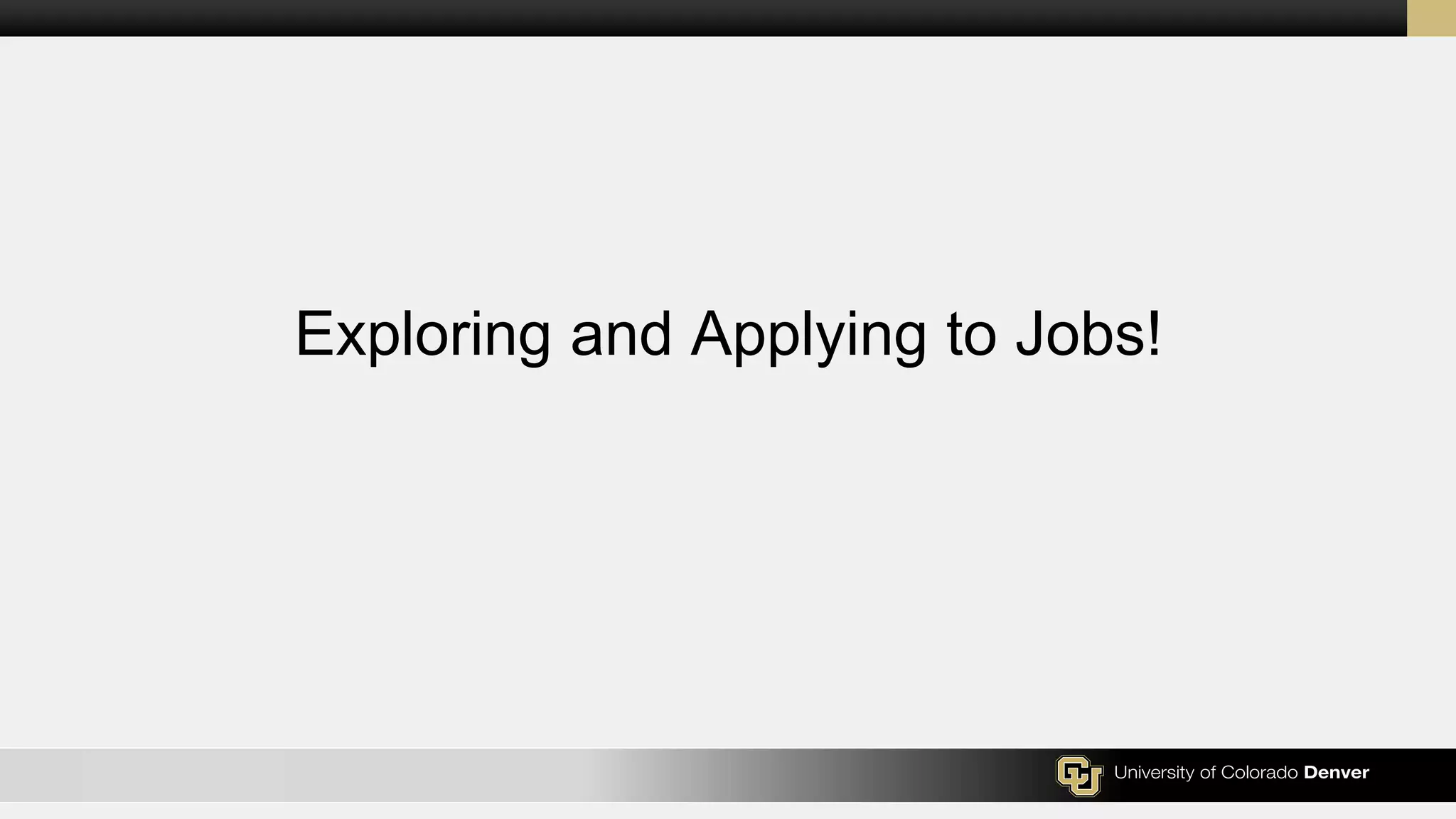 Exploring and Applying to Jobs!
 
