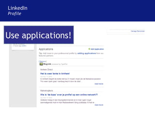 LinkedIn Profile Use applications! 