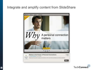 Integrate and amplify content from SlideShare
 
