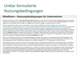 Unklar	formulierte	
Nutzungsbedingungen	
7
 