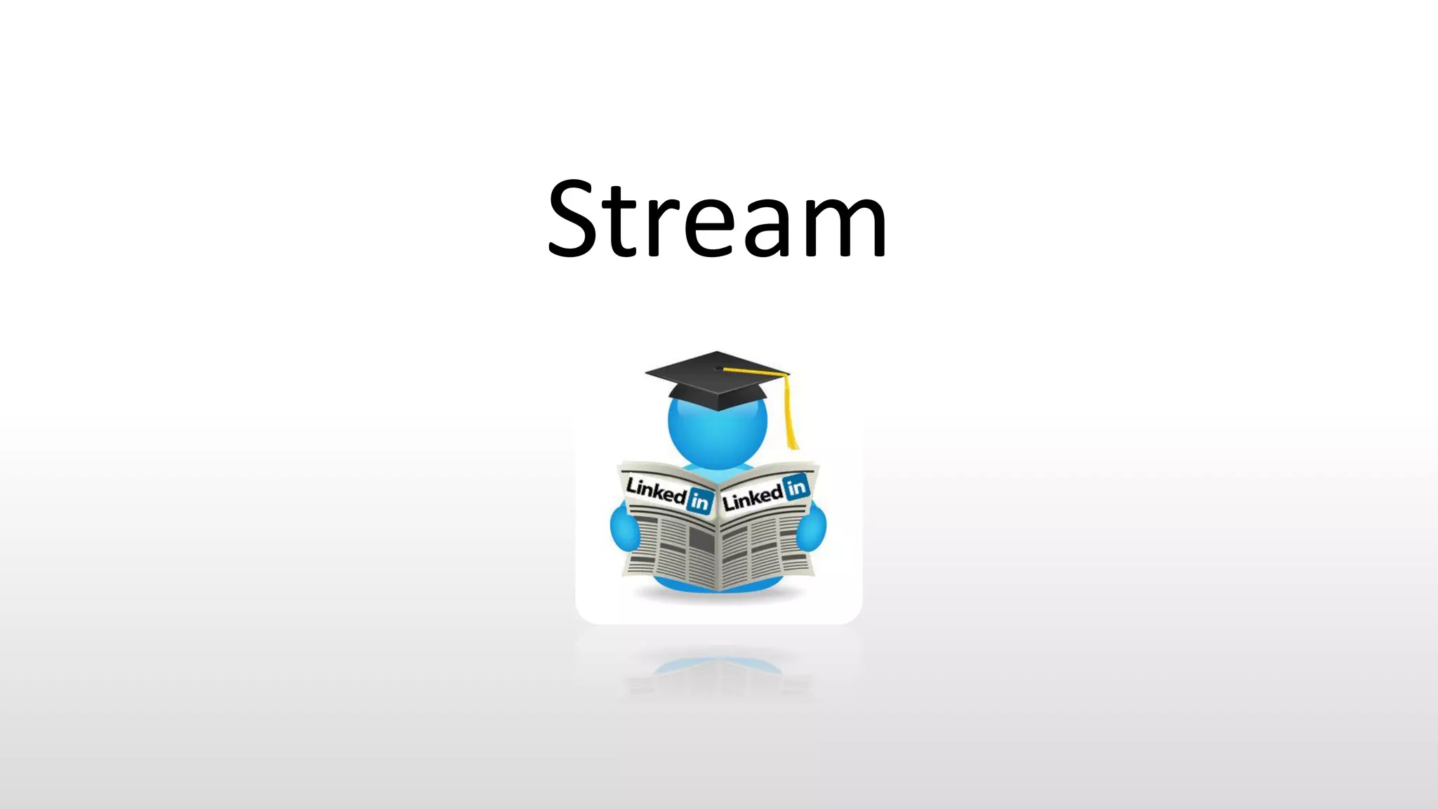 Stream
 
