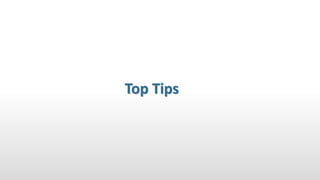 Top Tips
 