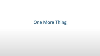 One More Thing
 