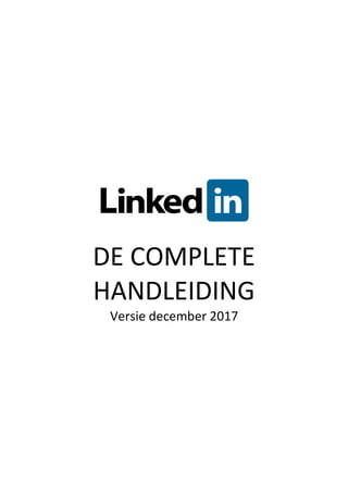 DE COMPLETE
HANDLEIDING
Versie december 2017
 