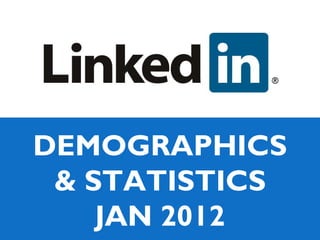 DEMOGRAPHICS & STATISTICS JAN 2012 