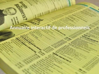 Annuaire interactif de professionnels
 
