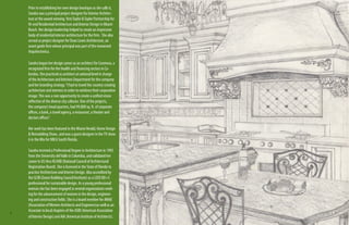 Prior to establishing her own design boutique as she calls it,
    Sandra was a principal project designer for Interior Architec-
    ture at the award winning firm Taylor & Taylor Partnership for
    Hi-end Residential Architecture and Interior Design in Miami
    Beach. Her design leadership helped to create an impressive
    body of residential interior architecture for the firm. She also
    served as project designer for Dean Lewis Architecture, an
    avant garde firm whose principal was part of the renowned
    Arquitectonica.

    Sandra began her design career as an architect for Coomeva, a
    recognized firm for the health and financing sectors in Co-
    lombia. She practiced as architect at national level in charge
    of the Architecture and Interiors Department for the company
    and her branding strategy. “I had to travel the country creating
    architecture and interiors in order to reinforce their corporative
    image. This was a rare opportunity to create a unified vision
    reflective of the diverse city cultures. One of the projects,
    the company’s head quarters, had 99,000 sq. ft. of corporate
    offices, a bank, a travel agency, a restaurant, a theater and
    doctors offices”.

    Her work has been featured in the Miami Herald, Home Design
    & Remodeling Show., and was a guest designer in the TV show
    6 in the Mix for NBC6 South Florida.

    Sandra received a Professional Degree in Architecture in 1995
    from the University del Valle in Colombia, and validated her
    career in US thru NCARB (National Council of Architectural
    Registration Board). She is licensed in the State of Florida to
    practice Architecture and Interior Design. Also accredited by
    the GCBI (Green Building Council Institute) as a LEED BD+C
    professional for sustainable design. As a young professional
    woman she has been engaged in several organizations work-
    ing for the advancement of women in the design, engineer-
    ing and construction fields. She is a board member for AWAE
    (Association of Women Architects and Engineers)as well as an
    Associate to local chapters of the ASID (American Association
6                                                                        7
    of Interior Design) and AIA (American Institute of Architects).
     
 