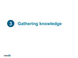 3   Gathering knowledge
 