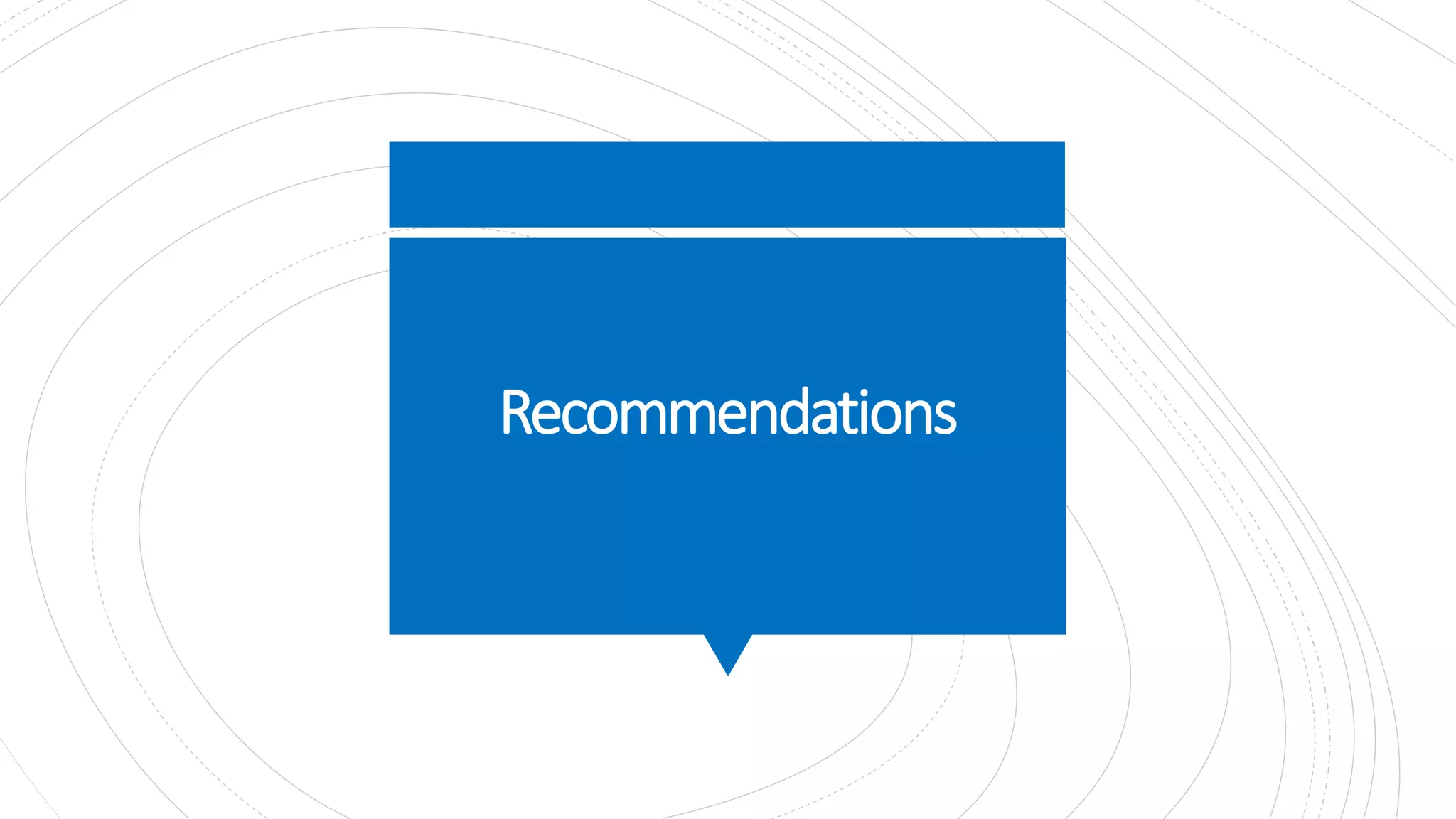 Recommendations
 