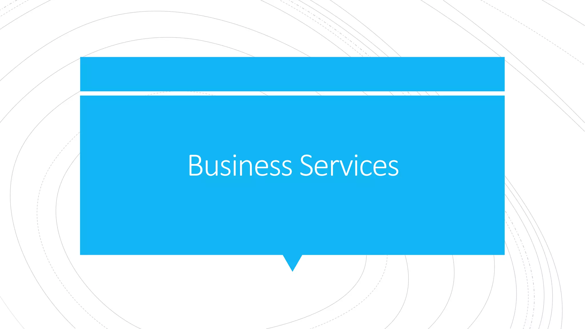 Business Services
 