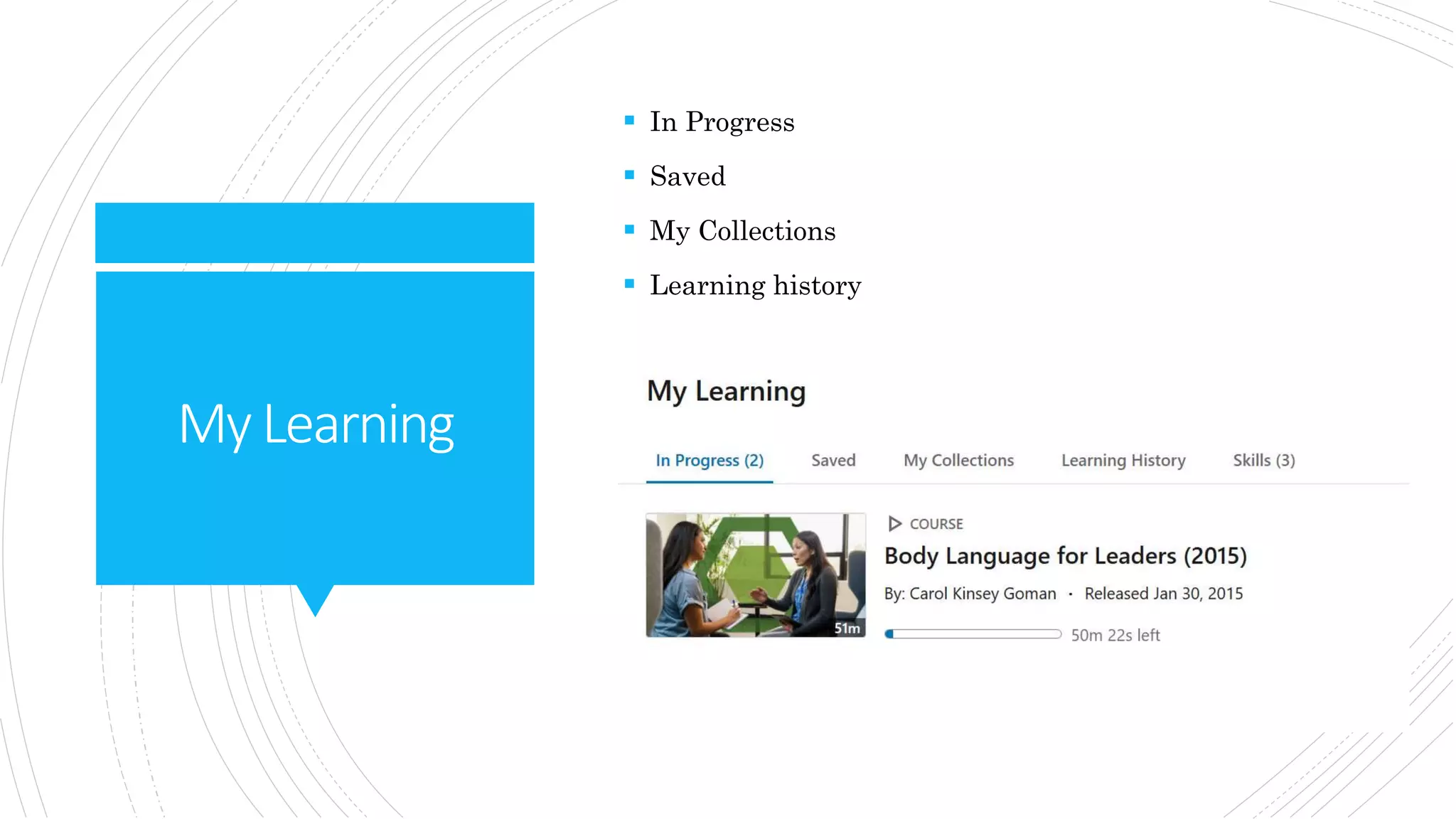 MyLearning
 In Progress
 Saved
 My Collections
 Learning history
 
