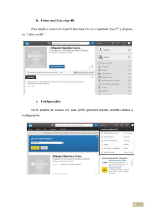 b. Cómo modificar el perfil.
Para añadir o modificar el perfil hacemos clic en el apartado “perfil” y después,
en “editar perfil.”.

c. Configuración.
En la pestaña de usuario (en cada perfil aparecerá nuestro nombre) damos a
configuración.

8

 